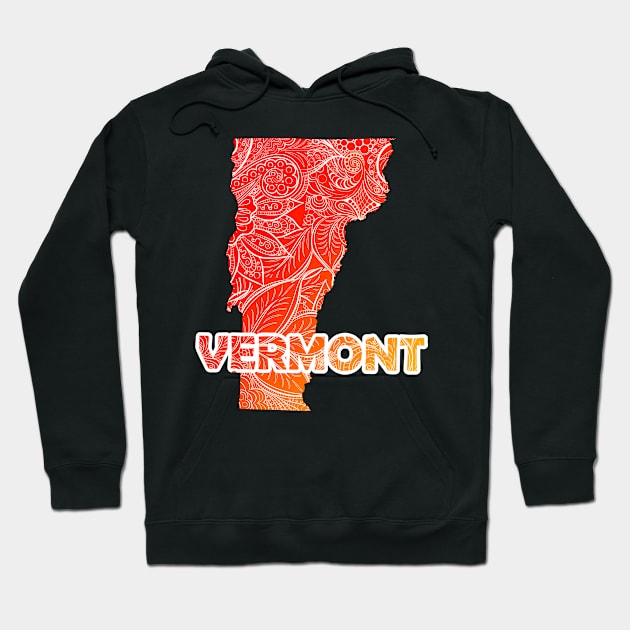 Colorful mandala art map of Vermont with text in red and orange Hoodie by Happy Citizen